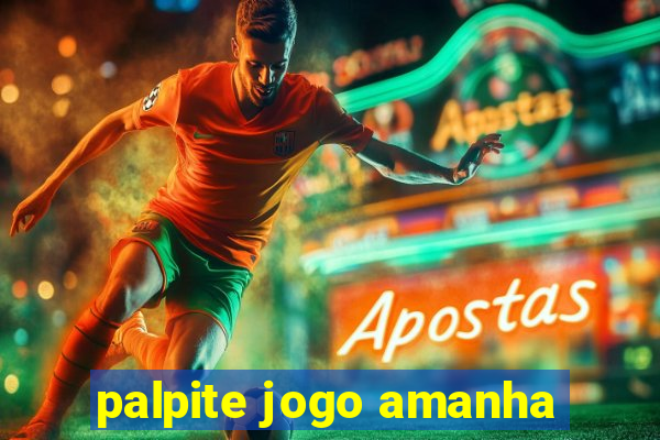 palpite jogo amanha